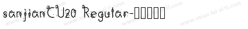sanjianCU20 Regular字体转换